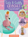 Cover image for Cute & Cuddly Crochet